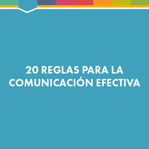 20 reglas para la comunicación efectiva